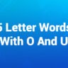 5 letter words with o and u