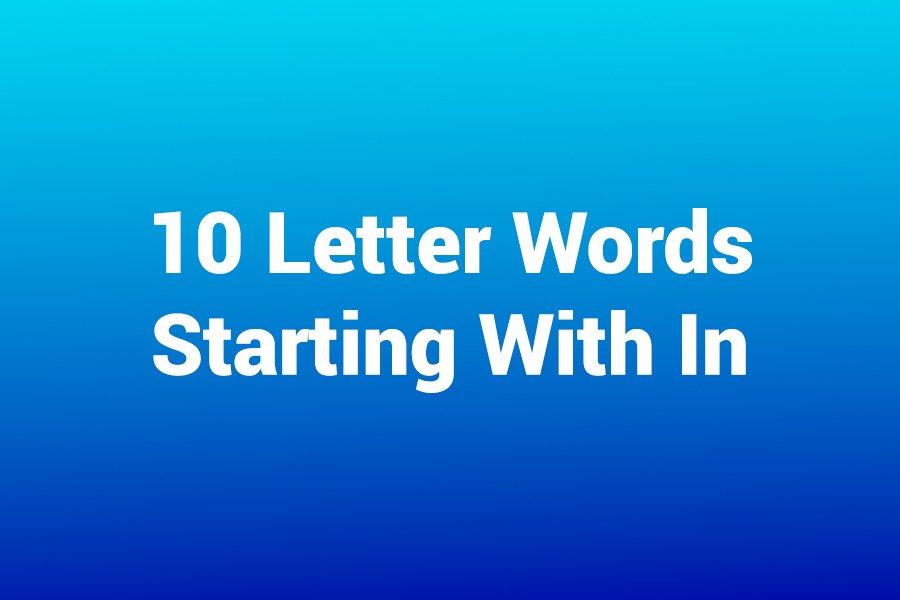 10 letter words starting with in
