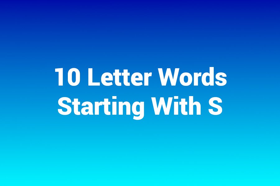 10 letter words starting with s