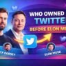 Who Owned Twitter Before Elon Musk?