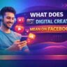 what does digital creator mean on facebook